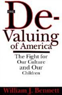 The De-Valuing of America by William J. Bennett