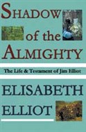 Shadow of the Almighty by Elisabeth Elliot