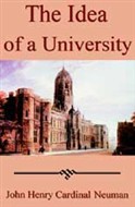 The Idea of a University by John Henry Cardinal Newman