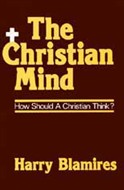 The Christian Mind by Harry Blamires