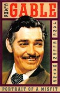 Clark Gable: Portrait of a Misfit by Jane Ellen Wayne