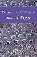 Passages from the Diary of Samuel Pepys by Samuel Pepys