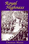 Royal Highness by Thomas Mann