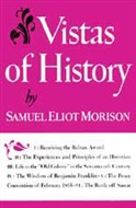 Vistas of History by Samuel Eliot Morison