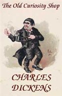 The Old Curiosity Shop by Charles Dickens