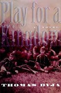 Play for a Kingdom by Thomas Dyja