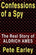 Confessions of a Spy by Pete Earley