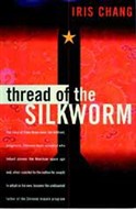 Thread of the Silkworm by Iris Chang