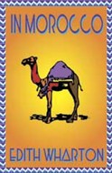 In Morocco by Edith Wharton
