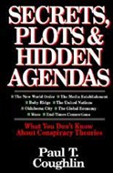Secrets, Plots, and Hidden Agendas by Paul T. Coughlin