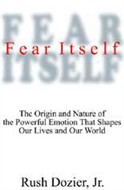 Fear Itself by Rush Dozier, Jr.