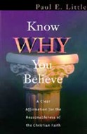 Know Why You Believe by Paul E. Little
