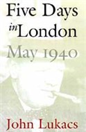 Five Days in London by John Lukacs
