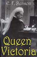 Queen Victoria by E.F. Benson