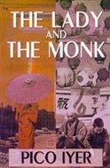 The Lady and the Monk by Pico Iyer
