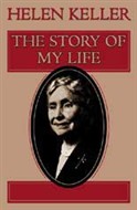 The Story Of My Life by Helen Keller