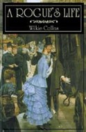 A Rogue's Life by Wilkie Collins