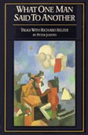 What One Man Said To Another by Peter Josyph