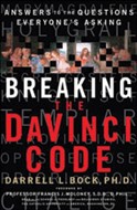 Breaking the Da Vinci Code by Darrell L. Bock, Ph.D.