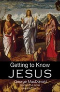 Getting to Know Jesus by George MacDonald