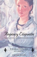Regency Etiquette by A Lady of Distinction