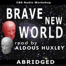 Brave New World Read by Aldous Huxley by Aldous Huxley