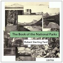 The Book of the National Parks by Robert Sterling Yard