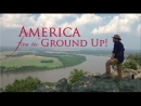 America: From the Ground Up!