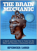 The Brain Mechanic by Spencer Lord