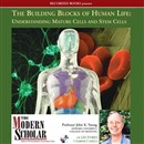 The Building Blocks of Human Life: Understanding Mature Cells and Stem Cells by John K. Young