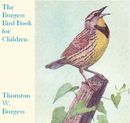 The Burgess Bird Book for Children by Thornton W. Burgess