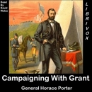 Campaigning With Grant by Horace Porter