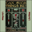 Can Such Things Be? by Ambrose Bierce