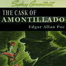 The Cask of Amontillado - Edgar Allen Poe by Sydney Greenstreet