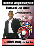 The Instinctive Weight Loss System by Damien Young, Cht,Cpt,Spn