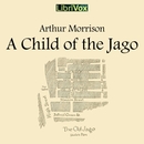 A Child of the Jago by Arthur Morrison
