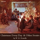 Christmas Every Day and Other Stories Told for Children by William Dean Howells