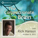 The Compassionate Brain by Rick Hanson