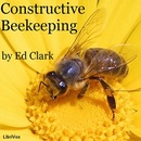 Constructive Beekeeping by Ed Clark