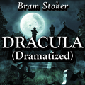 Dracula (Dramatized) by Bram Stoker