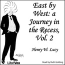East by West, Vol. 2 by Henry W. Lucy