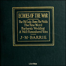 Echoes of the War by J.M. Barrie