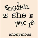 English as She is Wrote by Anonymous