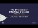 The Evolution of Infectious Diseases by Justin Meyer