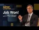 Job Won!: An Insider Look on Getting Hired Fast and Advancing Your Career by Phil Blair