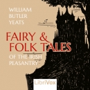 Fairy and Folk Tales of the Irish Peasantry by William Butler Yeats