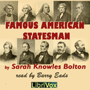 Famous American Statesmen by Sarah Knowles Bolton