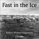 Fast in the Ice by R.M. Ballantyne