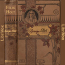 Felix Holt, The Radical by George Eliot