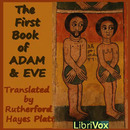 The First Book of Adam and Eve by Rutherford Hayes Platt